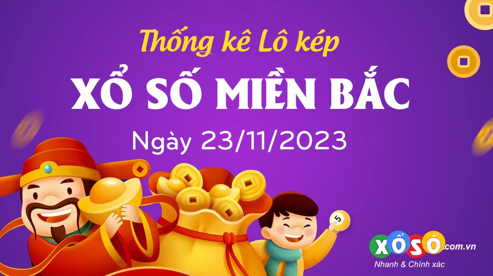 Loto K p XSMB 23 11 2023 Ph n T ch L K p XSMB Th 5 H m Nay